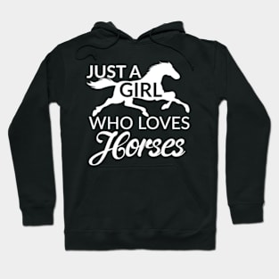 Just A Girl Who Loves Horses Hoodie